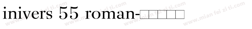 inivers 55 roman字体转换